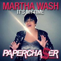 Martha Wash - It's My Time (Papercha$er Money Mix)