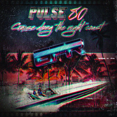 Pulse 80 - Cruise Along The Night Coast (Brutal Pony Riders remix)