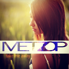 Patrick Reza - Take Me Away [metzop remix]