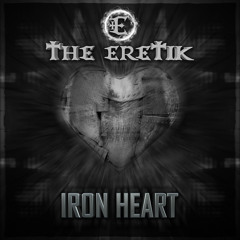 The Eretik - Iron Heart