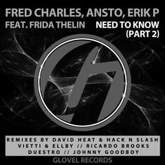 Fred Charles, Ansto, Erik P Feat. Frida Thelin - Need To Know (David Heat & Hack N Slash Remix)