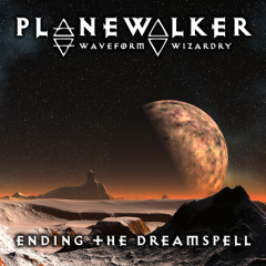 Planewalker - Ending The Dreamspell