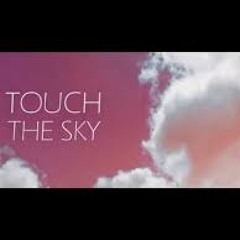 Touch The Sky (Remix) Montz Ft. Freydoe,JaySlim