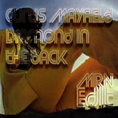 Curtis Mayfield - Diamond In The Back (MRNEdit)