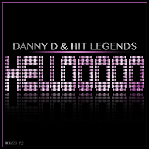 Danny D & Hit Legends- Hellooooo (Extended)