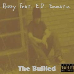 The Bullied (Feat. E.D. Erratic)