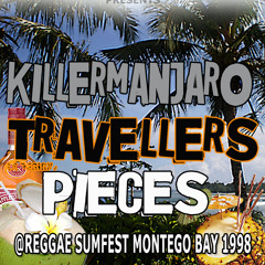 KILLERMANJARO VS TRAVELLERS VS PIECES @REGGAE SUMFEST MOBAY.AUG98