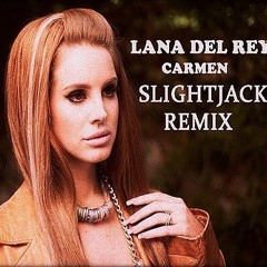 Carmen (SlightJack Remix)