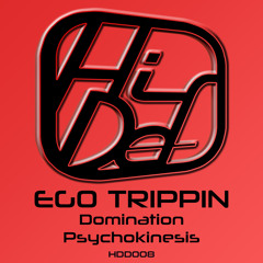 Ego Trippin - Psychokinesis (out now)