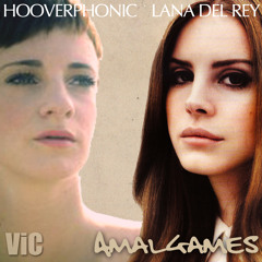 Amalgames (Lana Del Rey vs. Hooverphonic)