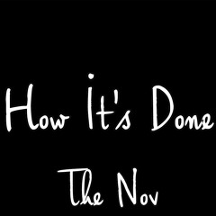 The Nov - How It's Done (N.I.C.E.)