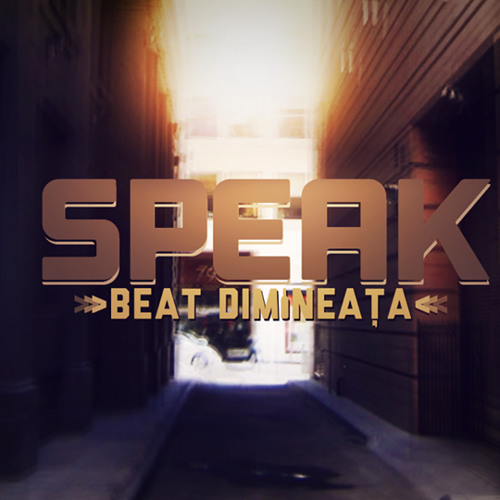 Speak - Beat dimineata | Official track
