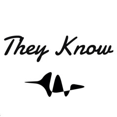 They Know