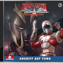 Saber Rider & The Star Sheriffs - Die Hörspielserie: Folge 2 "Angriff auf Yuma" (Hörprobe)