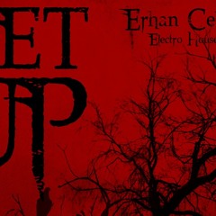 Erhan Celik - Get Up #Episode 1 ( Electro House )