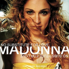 Madonna "No Substitute For Love" (William Orbit Early Demo)