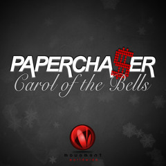 Papercha$er - Carol Of The Bells (Original Mix) [Teaser] - Out Now @ Beatport & iTunes