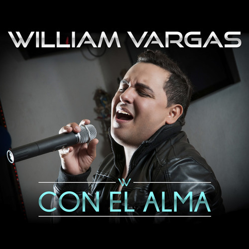 Con El Alma - William Vargas
