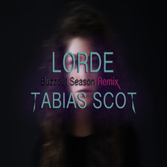 LORDE - Buzzcut Season (Tabias Scot Remix)