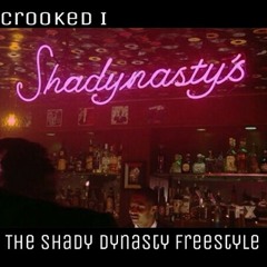 Crooked I Shady Dynasty Freestyle P.1&2