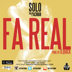 ***New Single*** Solo Tha Pacman - Fa Real