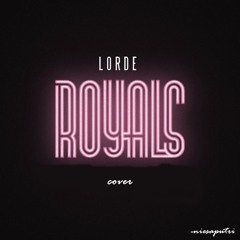 Royals - Lorde (Cover)