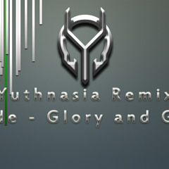 Lorde - Glory And Gore -Yuthnasia Remix