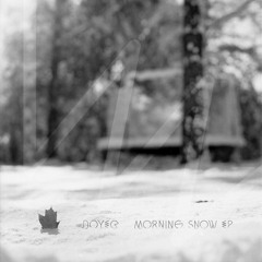 Preview [DEED005] Doyeq - Morning Snow EP