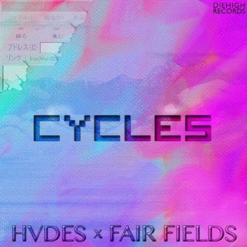 HVDES X Fair Fields - Cycles