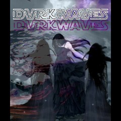 DARK WAVES(PRODUCED BY:DV$ KULTMV$T3R and DJ-Drucifer ThaDemonic )