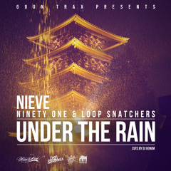 Nieve - Under The Rain (Prod Ninety One & Loop Snatchers)