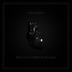 John Legend - Made To Love (NEW FEΔR Remix)