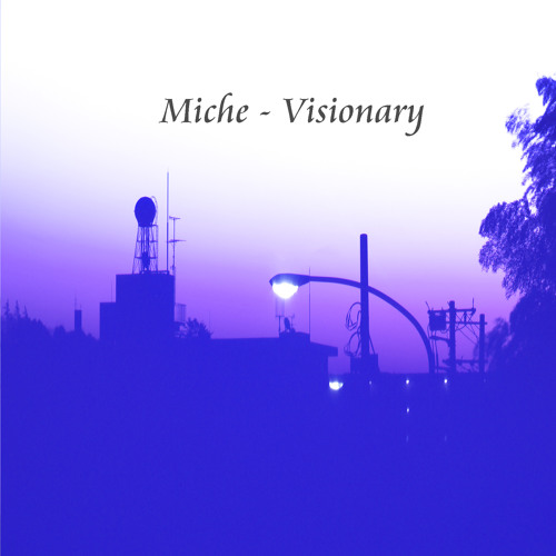 Miche 1st Full Album "Visionary" on Surround Music Records   sample (2013.12.4 release)
