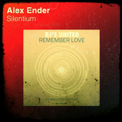 Alex Ender vs. DJ's United - Remember Silentium Love (Allion Mashup) [Free]