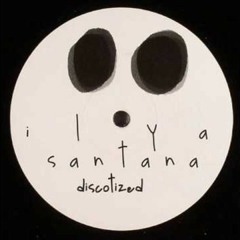 Ilya Santana_Discotized 12" (Permanent vacation records)