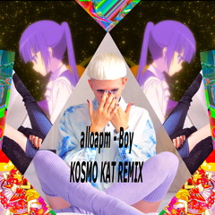 Boy (KOSMO KAT REMIX) - alloapm
