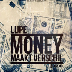 Lijpe Mocro - Money Maakt Verschil