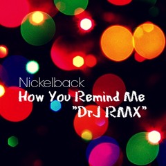 How You Remind Me (Nickelback) "REMIX"