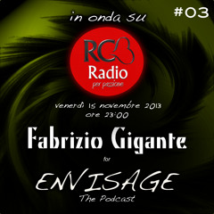 Fabrizio Gigante - Envisage #03 - The Podcast | In collaboration with Radio RCB