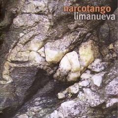 Limanueva - Limanueva - Narcotango 2010