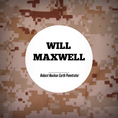 Will Maxwell - Robust Nuclear Earth Penetrator (RNEP) (Original Mix)