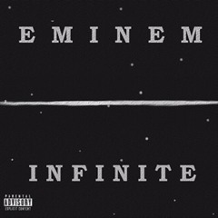 Eminem - Infinite