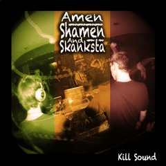 Kill Sound (Amen Shaman & Choepak)