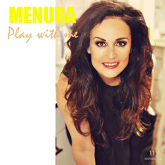 Menura "Play With Me"