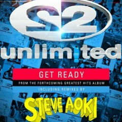 01-2 Unlimited - Get Ready (Steve Aoki Extended).mp3