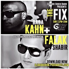 Baba Kahn & Falak Shabir Interview The Fix G98.7FM Sun 11pm-2am