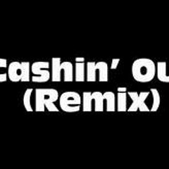 Cashin' Out (Flow)