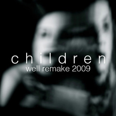 Well - Children (2009)- 4Clubbers Remake (2001)
