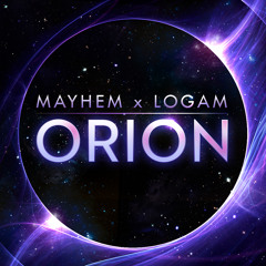 MAYHEM & LOGAM - Orion (FREE DOWNLOAD!!!)