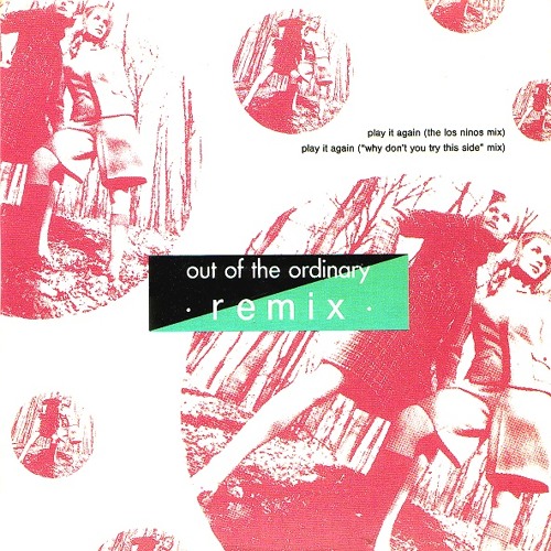 Out of The Ordinary - Play it again ( los ninos Re-mix)